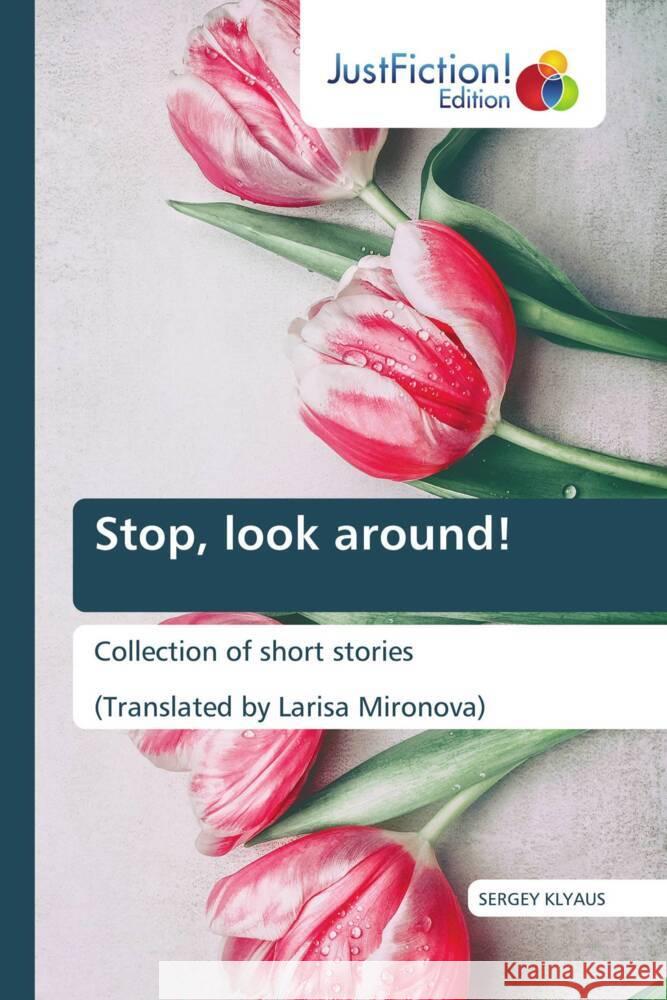 Stop, look around! Sergey Klyaus 9786139425242