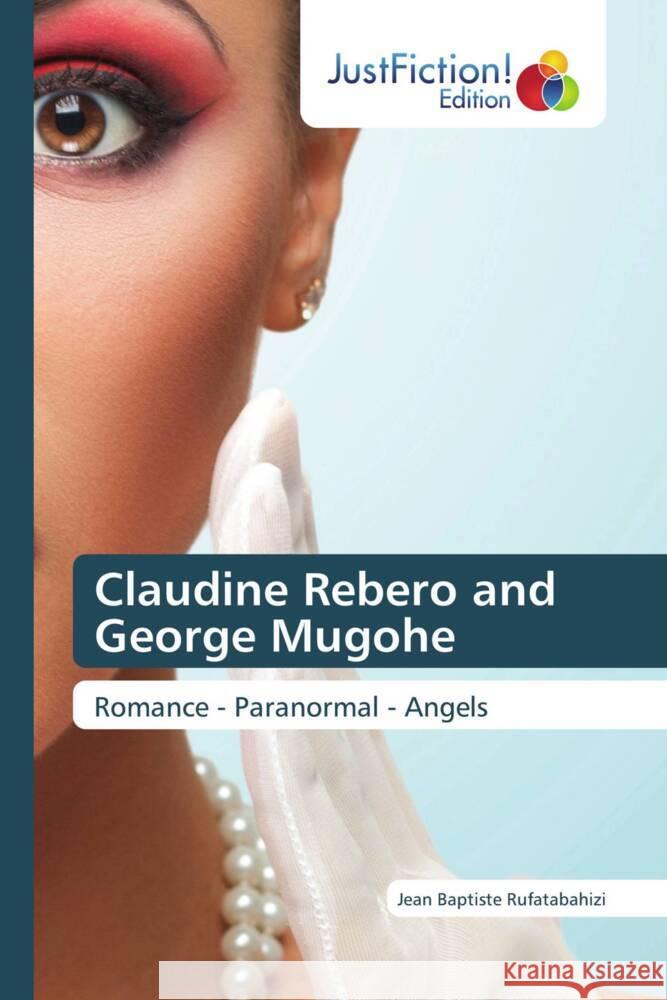 Claudine Rebero and George Mugohe Jean Baptiste Rufatabahizi 9786139426041 Justfiction Edition