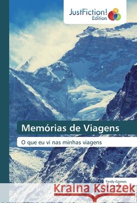 Memórias de Viagens Gomes, Ferdy 9786139426171 JustFiction Edition