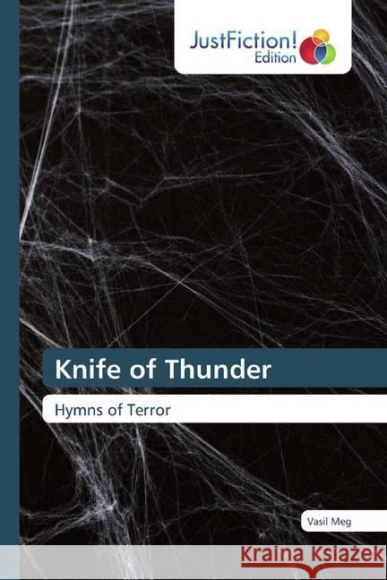 Knife of Thunder : Hymns of Terror Meg, Vasil 9786139426317