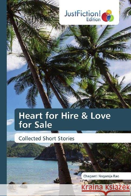 Heart for Hire & Love for Sale : Collected Short Stories Nagaraja Rao, Chaganti 9786139426560