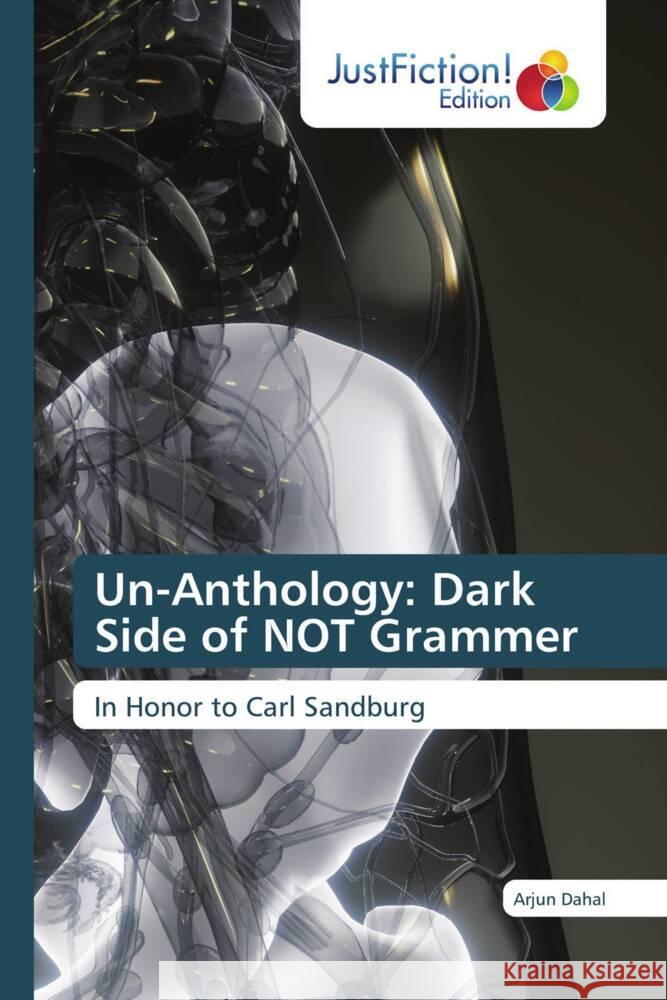 Un-Anthology: Dark Side of NOT Grammer Dahal, Arjun 9786139426577