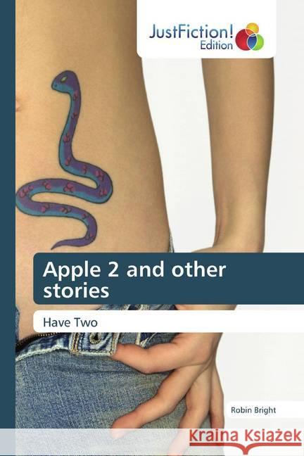 Apple 2 and other stories : Have Two Bright, Robin 9786139426584 JustFiction Edition