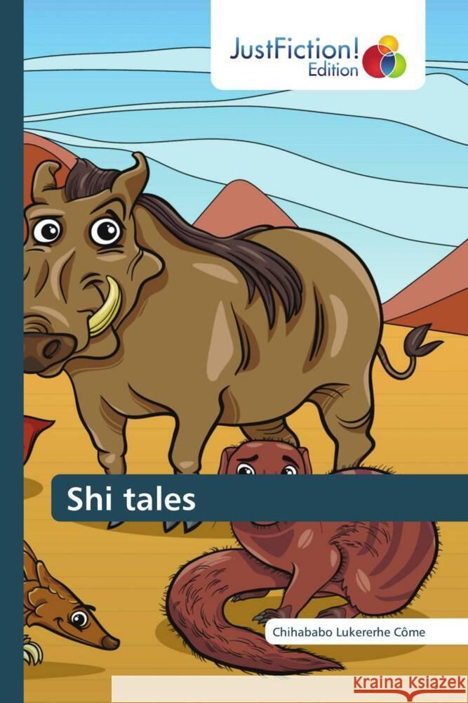 Shi tales Come, Chihababo Lukererhe 9786139427208 JustFiction Edition