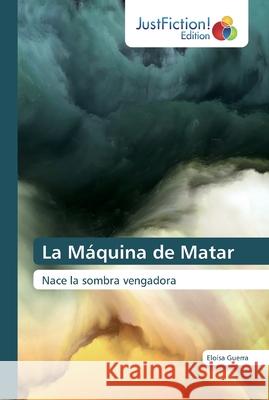 La Máquina de Matar Guerra, Eloísa 9786139427239