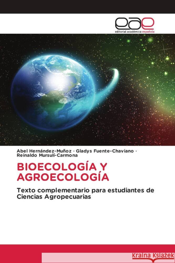 Bioecolog?a Y Agroecolog?a Abel Hern?ndez-Mu?oz Gladys Fuente-Chaviano Reinaldo Mursul?-Carmona 9786139433094 Editorial Academica Espanola
