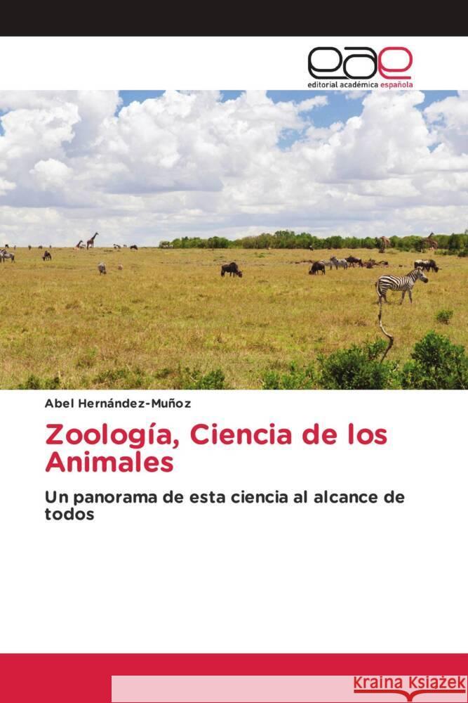 Zoolog?a, Ciencia de los Animales Abel Hern?ndez-Mu?oz 9786139434404