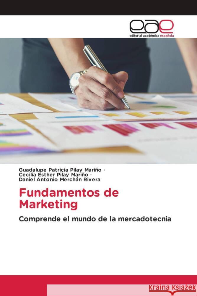 Fundamentos de Marketing Guadalupe Patricia Pila Cecilia Esther Pila Daniel Antonio Merch? 9786139435654