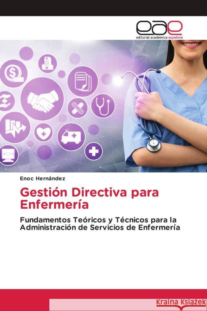 Gestión Directiva para Enfermería Hernández, Enoc 9786139436101