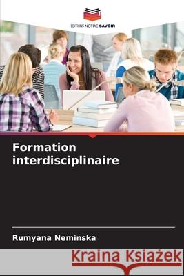 Formation interdisciplinaire Neminska, Rumyana 9786139437986