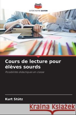 Cours de lecture pour élèves sourds Stütz, Kurt 9786139439416
