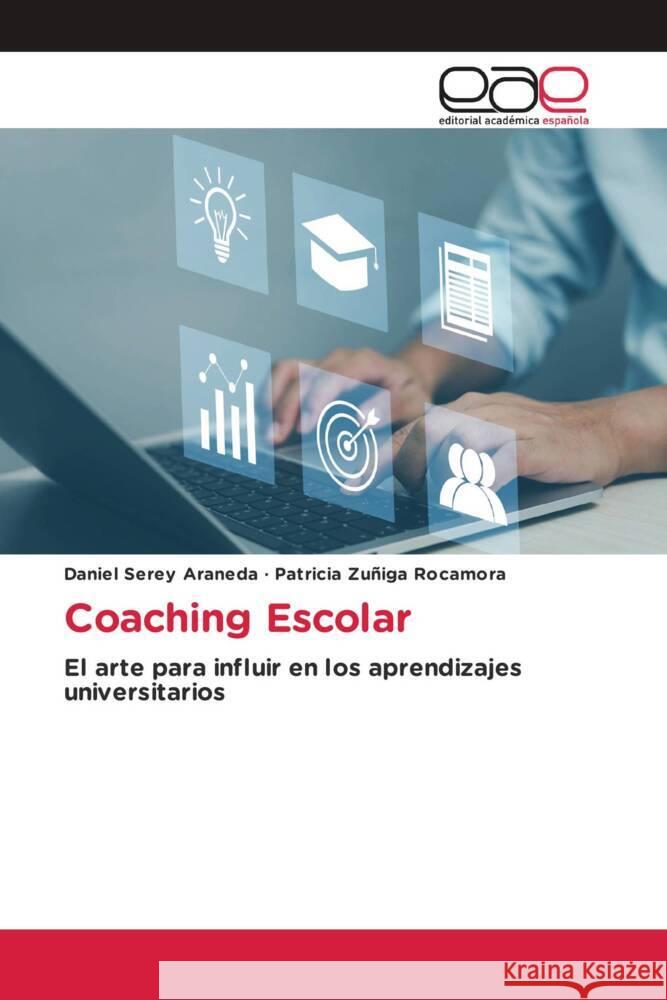 Coaching Escolar Serey Araneda, Daniel, Zuñiga Rocamora, Patricia 9786139440382