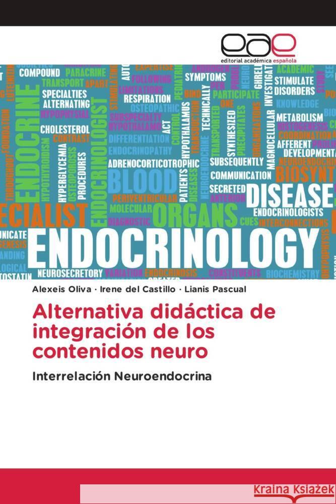 Alternativa didáctica de integración de los contenidos neuro del Castillo Remón, Irene Luisa, Oliva, Alexeis, Pascual, Lianis 9786139440504