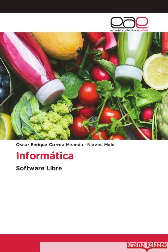 Informática Correa Miranda, Oscar Enrique, Melo, Nieves 9786139441754