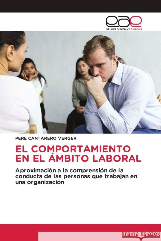 El Comportamiento En El ?mbito Laboral Pere Cantarer 9786139442478 Editorial Academica Espanola