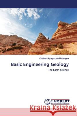 Basic Engineering Geology Byragondalu Mudalappa, Chethan 9786139444472