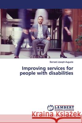 Improving services for people with disabilities Joseph-Auguste, Bernard 9786139445851