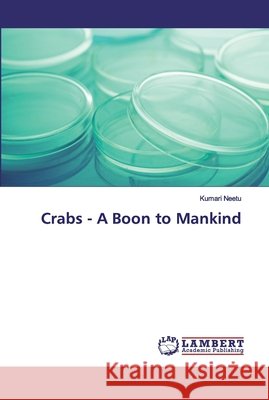 Crabs - A Boon to Mankind Neetu, Kumari 9786139446155