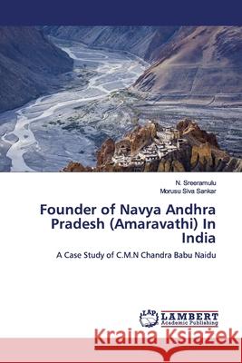 Founder of Navya Andhra Pradesh (Amaravathi) In India Sreeramulu, N. 9786139446186