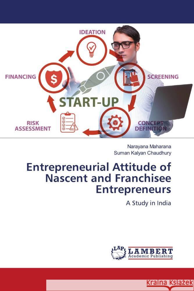 Entrepreneurial Attitude of Nascent and Franchisee Entrepreneurs Maharana, Narayana, Chaudhury, Suman Kalyan 9786139450695