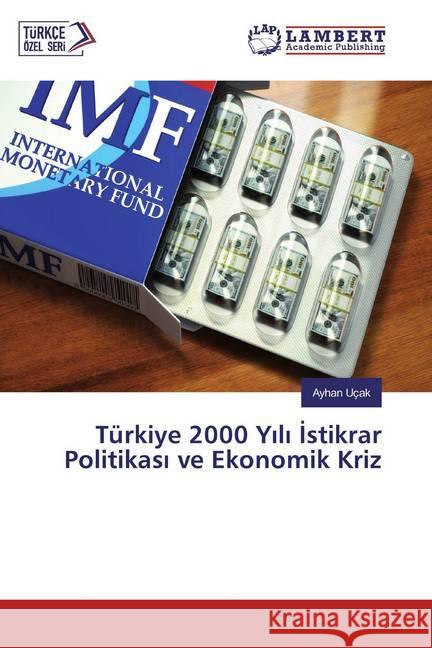 Türkiye 2000 Yili Istikrar Politikasi ve Ekonomik Kriz Uçak, Ayhan 9786139451272 LAP Lambert Academic Publishing