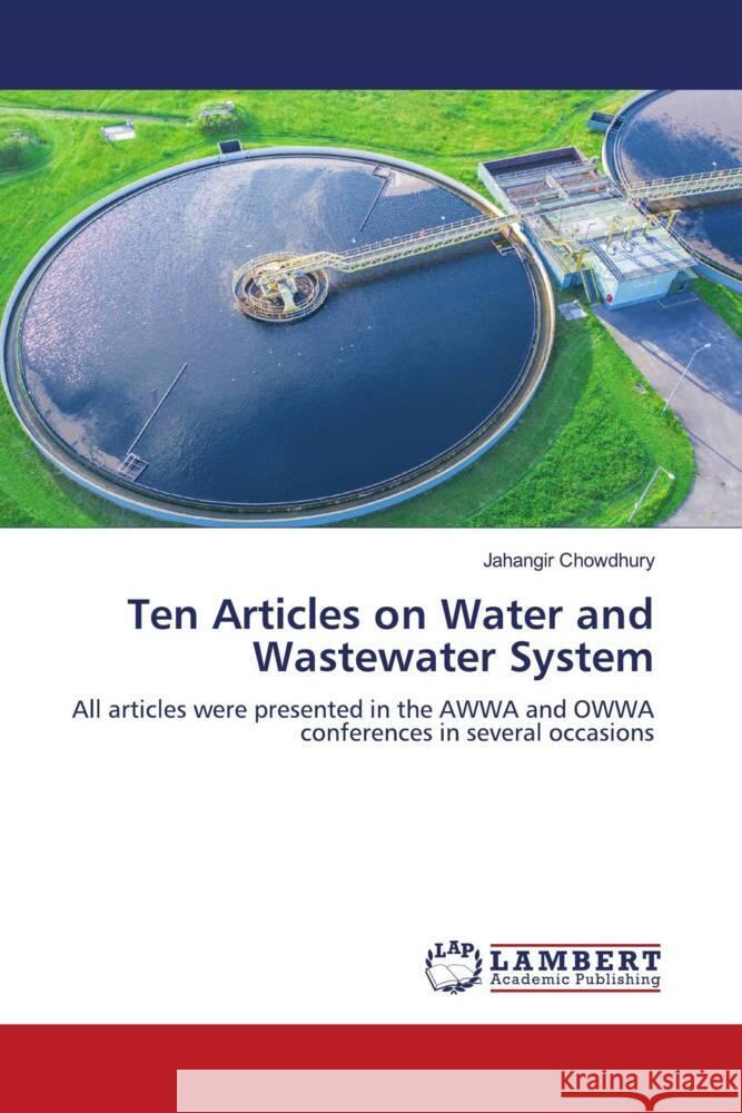 Ten Articles on Water and Wastewater System Chowdhury, Jahangir 9786139453313