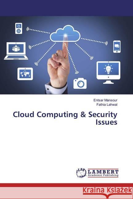 Cloud Computing & Security Issues Mansour, Entsar; Lahwal, Fathia 9786139453726