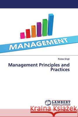 Management Principles and Practices Singh, Rubee 9786139454167