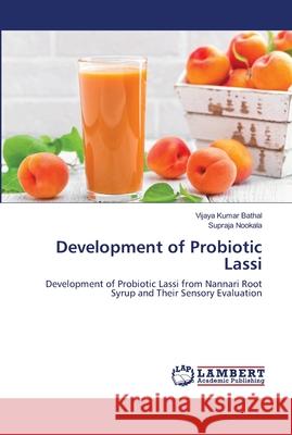 Development of Probiotic Lassi Bathal, Vijaya Kumar 9786139454341 LAP Lambert Academic Publishing