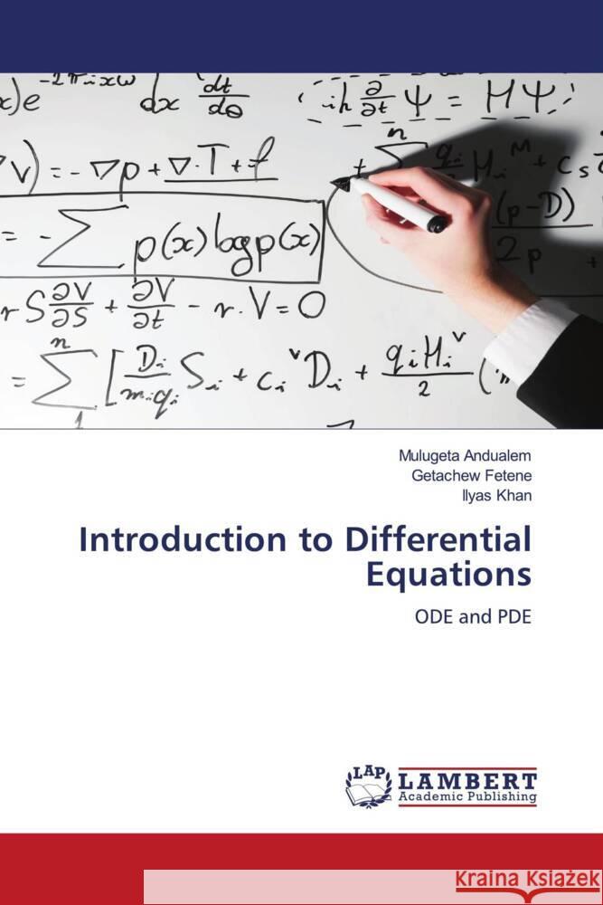 Introduction to Differential Equations Andualem, Mulugeta, Fetene, Getachew, Khan, Ilyas 9786139454518