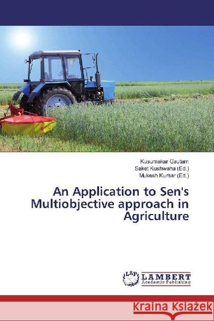 An Application to Sen's Multiobjective approach in Agriculture Gautam, Kusumakar 9786139455942