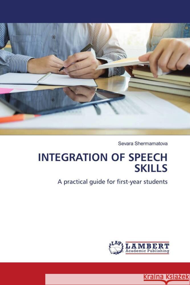 INTEGRATION OF SPEECH SKILLS Shermamatova, Sevara 9786139456581 LAP Lambert Academic Publishing