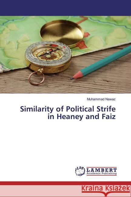 Similarity of Political Strife in Heaney and Faiz Nawaz, Muhammad 9786139457267