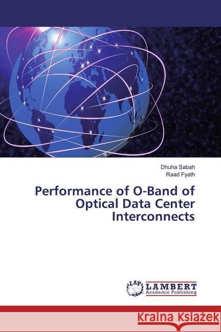 Performance of O-Band of Optical Data Center Interconnects Sabah, Dhuha; Fyath, Raad 9786139459025