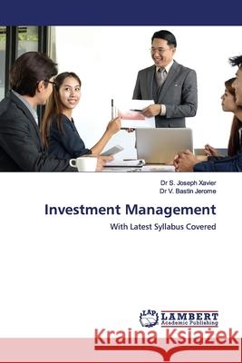 Investment Management Xavier, S. Joseph 9786139464043 LAP Lambert Academic Publishing