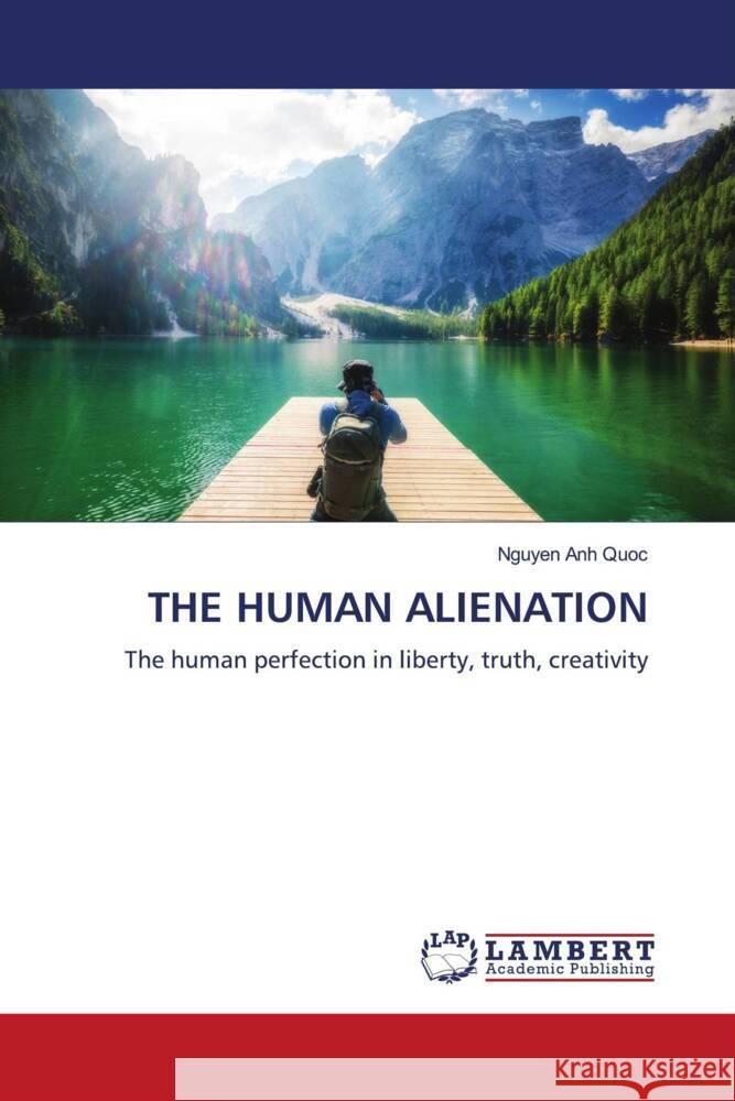 THE HUMAN ALIENATION Anh Quoc, Nguyen 9786139464241