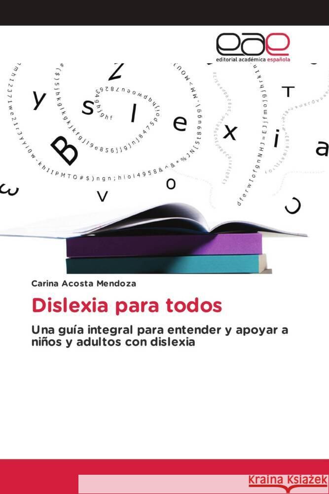 Dislexia para todos Acosta Mendoza, Carina 9786139465637