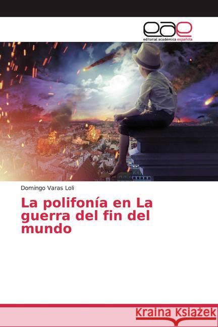 La polifonía en La guerra del fin del mundo Varas Loli, Domingo 9786139466566