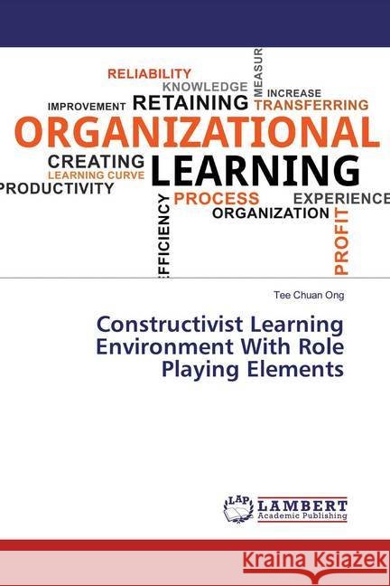 Constructivist Learning Environment With Role Playing Elements Ong, Tee Chuan 9786139471133