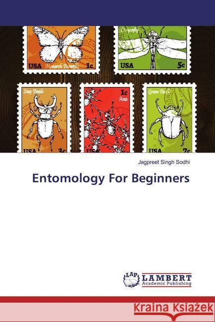 Entomology For Beginners Sodhi, Jagpreet Singh 9786139471911 LAP Lambert Academic Publishing