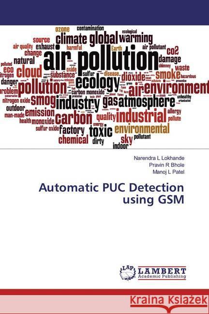 Automatic PUC Detection using GSM Lokhande, Narendra L; Bhole, Pravin R; Patel, Manoj L 9786139474110