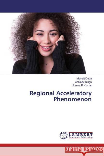 Regional Acceleratory Phenomenon Dutta, Monojit; Singh, Abhinav; Kumar, Reena R 9786139476404 LAP Lambert Academic Publishing