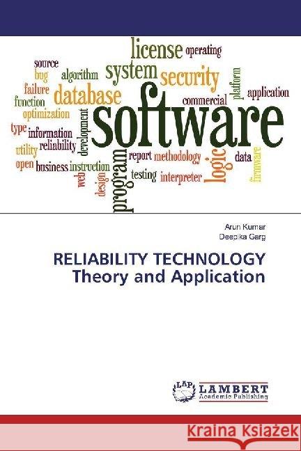 RELIABILITY TECHNOLOGY Theory and Application Kumar, Arun; Garg, Deepika 9786139476657 LAP Lambert Academic Publishing