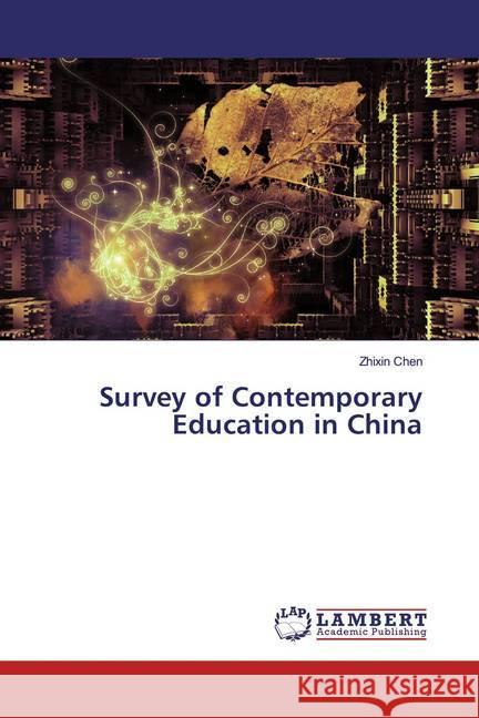 Survey of Contemporary Education in China Chen, Zhixin 9786139476763