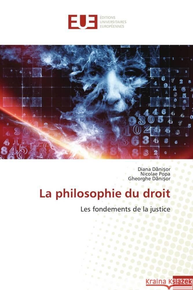 La philosophie du droit Danisor, Diana, Popa, Nicolae, Danisor, Gheorghe 9786139503186