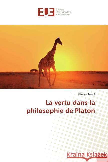 La vertu dans la philosophie de Platon Touré, Mintan 9786139503834