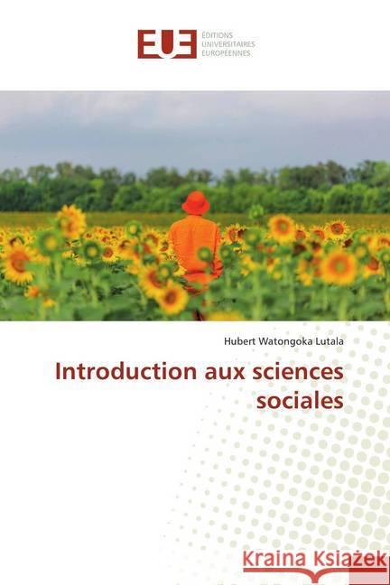 Introduction aux sciences sociales Watongoka Lutala, Hubert 9786139505388
