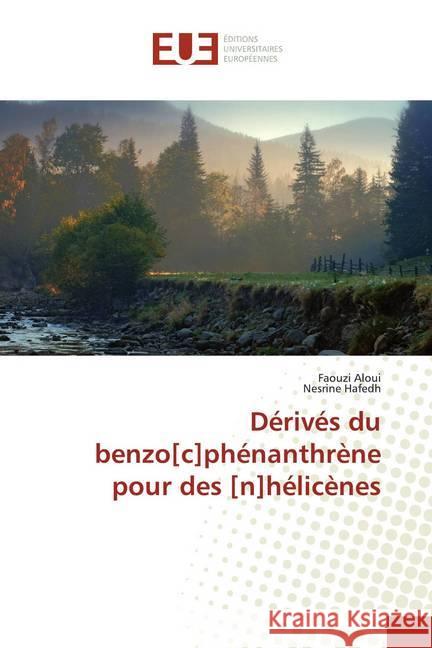 Dérivés du benzo[c]phénanthrène pour des [n]hélicènes Aloui, Faouzi; Hafedh, Nesrine 9786139505982