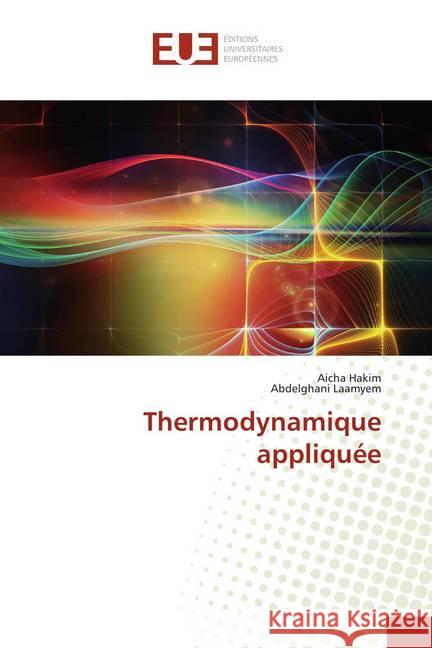Thermodynamique appliquée Hakim, Aicha; Laamyem, Abdelghani 9786139508761 Éditions universitaires européennes