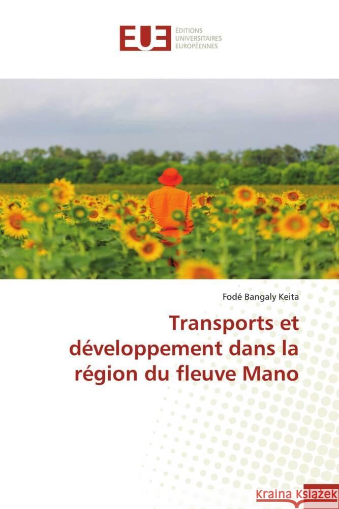 Transports et développement dans la région du fleuve Mano Keita, Fodé Bangaly 9786139510542 Éditions universitaires européennes